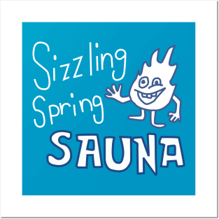 Sizzling Spring Sauna Posters and Art